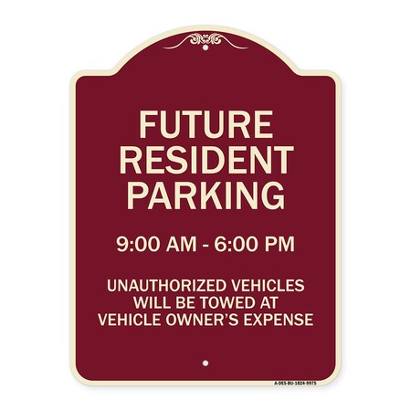 Signmission Designer Series-Future Resident Parking 9:00-6:00 Burgungy Heavy-Gauge Alum, 24" x 18", BU-1824-9975 A-DES-BU-1824-9975